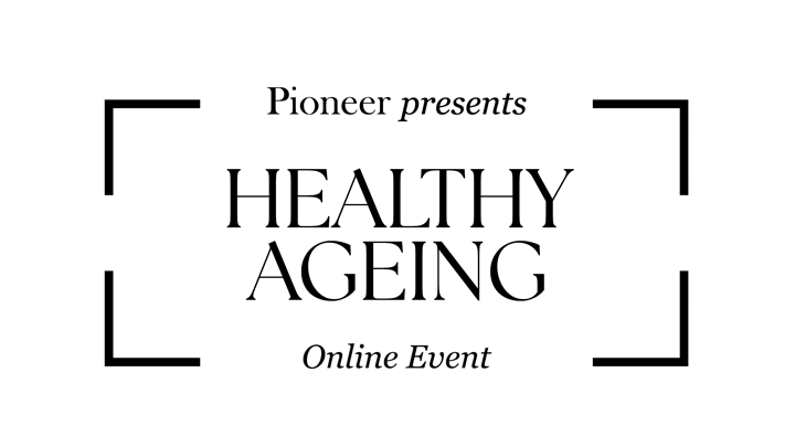 Pioneer Presents Healthy Ageing Online Event